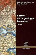 Couverture du livre « L'essor de la géologie française ; essais » de Jean Gaudant aux éditions Presses De L'ecole Des Mines