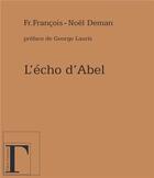 Couverture du livre « L'écho d'Abel » de Deman Fr. Francois-N aux éditions Gregoriennes