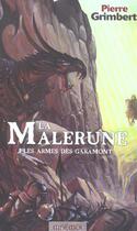 Couverture du livre « La malerune 1 - les armes des garamont » de Pierre Grimbert aux éditions Mnemos