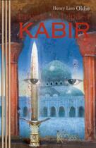Couverture du livre « La voie de l'épée Tome 1 ; Kabir » de Henry Lion Oldie aux éditions Keruss