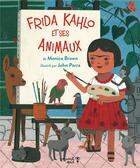 Couverture du livre « Frida Kahlo et ses animaux » de Monica Brown et John Parra aux éditions Versant Sud