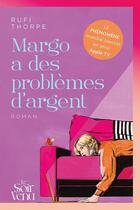 Couverture du livre « Margo a des problèmes d'argent » de Rufi Thorpe aux éditions Le Soir Venu