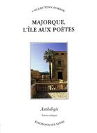 Couverture du livre « Majorque, l'ïle aux poètes » de  aux éditions Illador