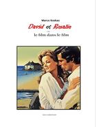 Couverture du livre « DAVID ET ROSALIE ou le film dans le film » de Marco Koskas aux éditions Galligrassud