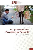 Couverture du livre « La dynamique de la pauvrete et de l'inegalite - etude du cas du maroc » de Goujgal Faycal aux éditions Editions Universitaires Europeennes