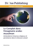 Couverture du livre « Le complot dans l'imaginaire arabo-musulman » de Ourya-M aux éditions Dictus
