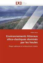 Couverture du livre « Environnements littoraux silico-clastiques domines par les houles » de Howa-H aux éditions Editions Universitaires Europeennes