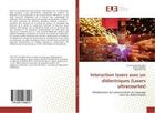 Couverture du livre « Interaction lasers avec un diélectriques (Lasers ultracourtes) » de Oussama Boultif aux éditions Editions Universitaires Europeennes