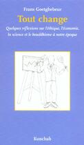 Couverture du livre « Tout Change » de Frans Goetghebeur aux éditions Kunchab