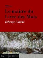 Couverture du livre « Le maître du Livre des Mots » de Edwige Cabelo aux éditions Presses Electroniques De France