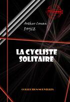 Couverture du livre « La cycliste solitaire » de Arthur Conan Doyle aux éditions Ink Book