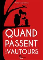 Couverture du livre « Quand passent les vautours » de Philippe Laperousse aux éditions Publishroom