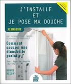 Couverture du livre « J'installe et je pose ma douche » de  aux éditions Saep