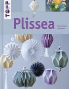 Couverture du livre « Plissea ; décorations et lampes » de Dominique Meissner aux éditions Editions Carpentier