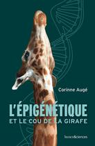 Couverture du livre « L'epigenetique et le cou de la girafe » de Auge Corinne aux éditions Humensciences