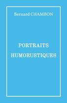 Couverture du livre « Portraits humorustiques » de Bernard Chambon aux éditions Librinova