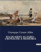 Couverture du livre « DA QUARTO AL FARO - CRONACHE A MEMORIA » de Abba Giuseppe Cesare aux éditions Culturea