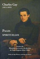 Couverture du livre « Charles Gay : pages spirituelles » de Charles Gay aux éditions Paroisse Et Famille