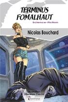 Couverture du livre « Terminus Fomalhaut » de Nicolas Bouchard aux éditions Inanna