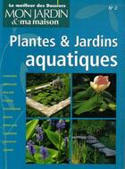Couverture du livre « Plantes et jardins aquatiques » de Hfa aux éditions Glenat