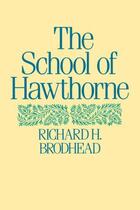 Couverture du livre « The School of Hawthorne » de Brodhead Richard H aux éditions Oxford University Press Usa