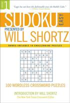 Couverture du livre « SUDOKU : 100 WORDLESS CROSSWORD PUZZLES : V. 1. EASY » de Will Shortz aux éditions St Martin's Press