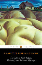 Couverture du livre « The yellow wall-paper, herland, and selected writings » de Charlotte Pe Gilman aux éditions Adult Pbs