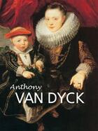 Couverture du livre « Anthony van Dyck » de Victoria Charles aux éditions Parkstone International