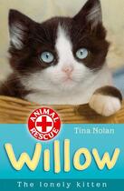 Couverture du livre « Willow the lonely kitten » de Tina Nolan aux éditions Little Tiger Press