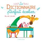 Couverture du livre « Le dictionnaire du parfait écolier » de Philippe Jalbert aux éditions Larousse