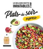 Couverture du livre « Les meilleures recettes inratables ! plats du soir express » de  aux éditions Larousse