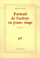 Couverture du livre « Portrait de l'artiste en jeune singe : capriccio » de Michel Butor aux éditions Gallimard