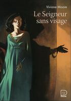 Couverture du livre « Le Seigneur sans visage » de Viviane Moore aux éditions Flammarion Jeunesse