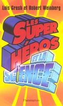 Couverture du livre « Les super-heros et la science » de Gresh/Weinberg aux éditions Flammarion