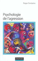 Couverture du livre « Psychologie de l'agression » de Roger Fontaine aux éditions Dunod
