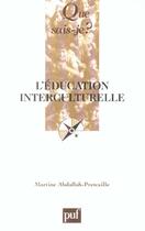 Couverture du livre « L'education interculturelle (2e ed) qsj 3487 (2e édition) » de Abdallah-Pretceille aux éditions Que Sais-je ?