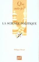 Couverture du livre « La science politique » de Philippe Braud aux éditions Que Sais-je ?