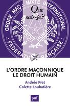 Couverture du livre « L'ordre maçonnique le droit humain (2e. édition) » de Andree Prat aux éditions Que Sais-je ?