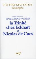 Couverture du livre « La trinité chez Eckhart et Nicolas de Cues » de Vannier Ma aux éditions Cerf