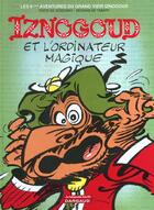 Couverture du livre « Iznogoud T.6 ; Iznogoud et l'ordinateur magique » de Jean Tabary et Rene Goscinny aux éditions Dargaud