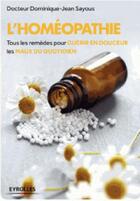 Couverture du livre « L'homéopathie » de Dominique-Jean Sayous aux éditions Eyrolles