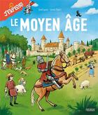Couverture du livre « Le Moyen Age » de Yannick Robert et Lioenl Lacoux aux éditions Fleurus
