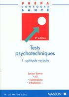 Couverture du livre « Tests psychotechniques t.1 aptitude verbale » de Martine De Matos-Leal aux éditions Elsevier-masson