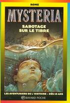 Couverture du livre « Mysteria ; sabotage sur le tibre » de  aux éditions Bayard Jeunesse