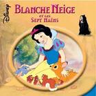 Couverture du livre « Blanche-neige et les sept nains, disney monde enchante » de Disney aux éditions Disney Hachette