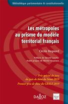 Couverture du livre « Les métropoles au prisme du modèle territorial français » de Cecile Regourd aux éditions Dalloz