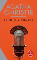 Couverture du livre « Témoin à charge » de Agatha Christie aux éditions Le Livre De Poche