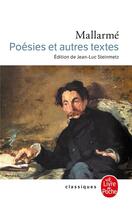 Couverture du livre « Poésies et autres textes » de Stephane Mallarme aux éditions Le Livre De Poche