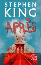 Couverture du livre « Après » de Stephen King aux éditions Le Livre De Poche