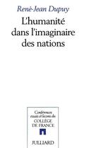 Couverture du livre « L'humanité dans l'imaginaire des nations » de Rene-Jean Dupuy aux éditions Julliard